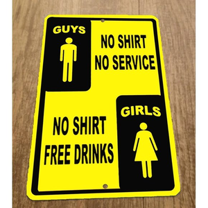 Guys No Shirt No Service Girls Free Drinks 8x12 Metal Sign Misc‎ Poster Humorous